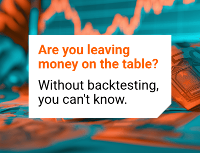 Are you leaving money on the table? Without backtesting, you can't know.